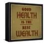 Good Health is the Best Wealth-GayanB-Framed Stretched Canvas