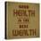 Good Health is the Best Wealth-GayanB-Stretched Canvas