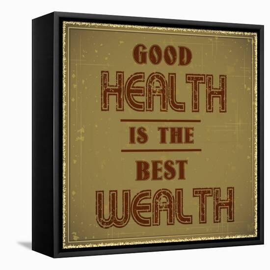 Good Health is the Best Wealth-GayanB-Framed Stretched Canvas