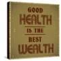 Good Health is the Best Wealth-GayanB-Stretched Canvas