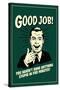 Good Job Not Done Anything Stupid In Five Minutes Funny Retro Poster-Retrospoofs-Stretched Canvas