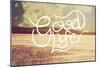 Good Life-Vintage Skies-Mounted Giclee Print