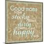 Good Moms-Lauren Gibbons-Mounted Art Print