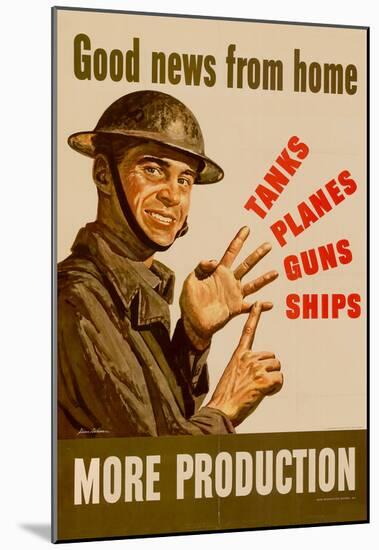 Good News from Home Tanks Planes Guns Ships More Production WWII War Propaganda Art Poster-null-Mounted Poster