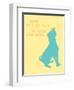 Good Things Come - Yellow Version-Dog is Good-Framed Art Print