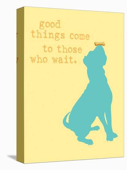 Good Things Come - Yellow Version-Dog is Good-Stretched Canvas