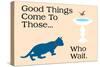 Good Things Come-Cat is Good-Stretched Canvas