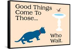 Good Things Come-Cat is Good-Framed Stretched Canvas