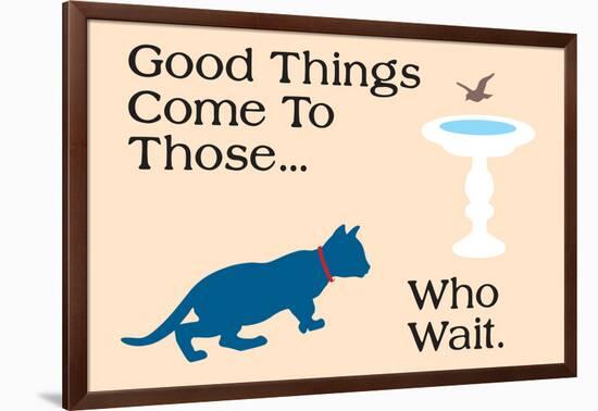 Good Things Come-Cat is Good-Framed Art Print