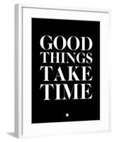 Good Things Take Time 1-NaxArt-Framed Art Print