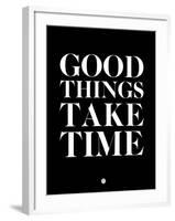 Good Things Take Time 1-NaxArt-Framed Art Print