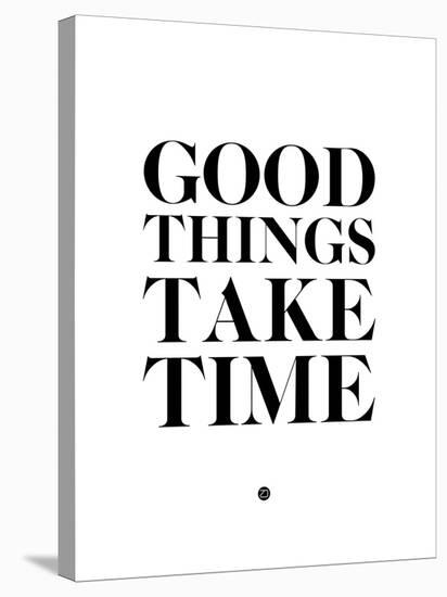 Good Things Take Time 2-NaxArt-Stretched Canvas