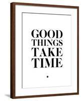 Good Things Take Time 2-NaxArt-Framed Art Print