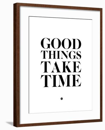 Good Things Take Time 2-NaxArt-Framed Art Print