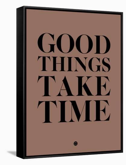 Good Things Take Time 3-NaxArt-Framed Stretched Canvas