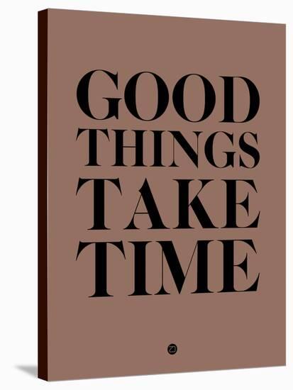 Good Things Take Time 3-NaxArt-Stretched Canvas