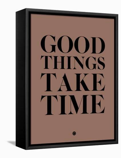 Good Things Take Time 3-NaxArt-Framed Stretched Canvas