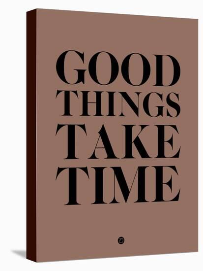Good Things Take Time 3-NaxArt-Stretched Canvas