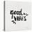 Good Vibes - Black Ink-Cat Coquillette-Stretched Canvas