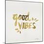 Good Vibes - Gold Ink-Cat Coquillette-Mounted Giclee Print