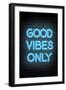 Good Vibes Only - Blue Neon-null-Framed Art Print