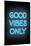 Good Vibes Only - Blue Neon-null-Mounted Art Print