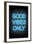 Good Vibes Only - Blue Neon-null-Framed Art Print