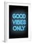 Good Vibes Only - Blue Neon-null-Framed Art Print