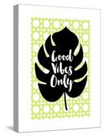 Good Vibes Only Green-Bella Dos Santos-Stretched Canvas
