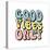 Good Vibes Only Inspirational Slogan Print for T-Shirts, Cards, Posters, Positive Motivational Quot-Lentochka-Stretched Canvas