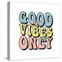 Good Vibes Only Inspirational Slogan Print for T-Shirts, Cards, Posters, Positive Motivational Quot-Lentochka-Stretched Canvas