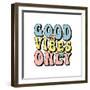 Good Vibes Only Inspirational Slogan Print for T-Shirts, Cards, Posters, Positive Motivational Quot-Lentochka-Framed Photographic Print