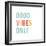 Good Vibes Only Pastel-Ann Kelle-Framed Art Print