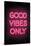 Good Vibes Only - Pink Neon-null-Stretched Canvas