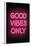 Good Vibes Only - Pink Neon-null-Framed Art Print