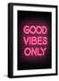 Good Vibes Only - Pink Neon-null-Framed Art Print