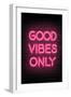 Good Vibes Only - Pink Neon-null-Framed Art Print