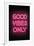 Good Vibes Only - Pink Neon-null-Framed Art Print