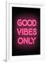 Good Vibes Only - Pink Neon-null-Framed Art Print