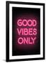 Good Vibes Only - Pink Neon-null-Framed Art Print