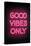 Good Vibes Only - Pink Neon-null-Stretched Canvas