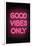 Good Vibes Only - Pink Neon-null-Framed Art Print