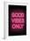 Good Vibes Only - Pink Neon-null-Framed Art Print