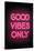 Good Vibes Only - Pink Neon-null-Stretched Canvas