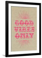 Good Vibes Only - Pink-null-Framed Art Print