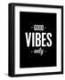 Good Vibes Only-Brett Wilson-Framed Art Print