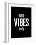 Good Vibes Only-Brett Wilson-Framed Art Print