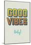 Good Vibes Only-null-Mounted Poster