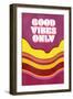 Good Vibes Only-null-Framed Premium Giclee Print