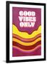 Good Vibes Only-null-Framed Premium Giclee Print